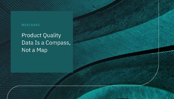 Product quality data is a compass, not a map